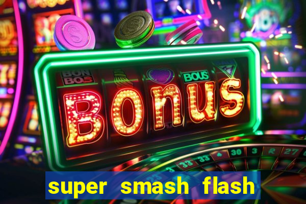 super smash flash 2 jogos